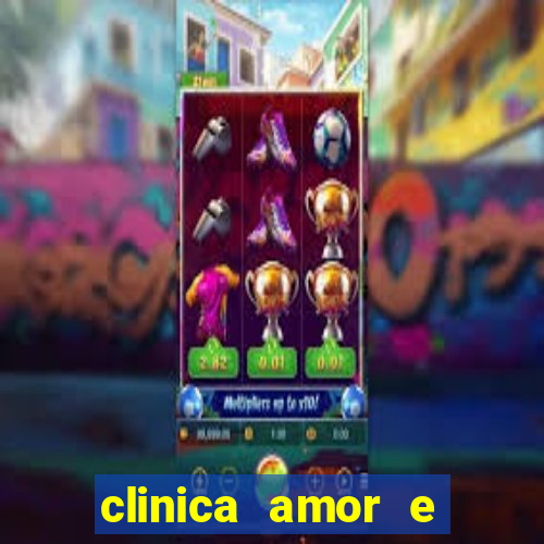 clinica amor e saude pirituba